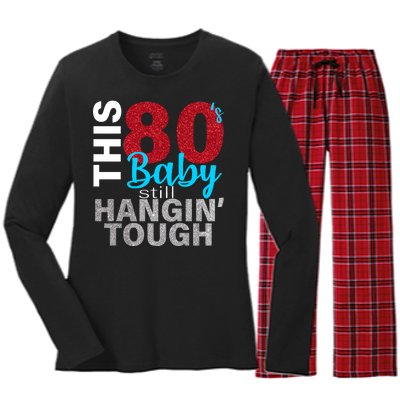 This 80's Baby Still Hangin' Tough Women's Long Sleeve Flannel Pajama Set 