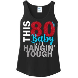 This 80's Baby Still Hangin' Tough Ladies Essential Tank