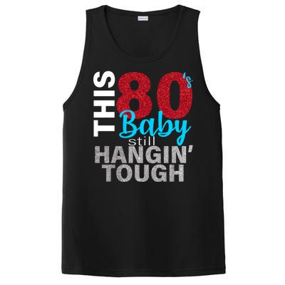 This 80's Baby Still Hangin' Tough PosiCharge Competitor Tank