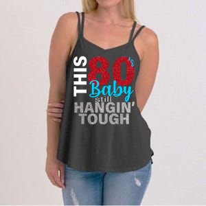 This 80's Baby Still Hangin' Tough Women's Strappy Tank