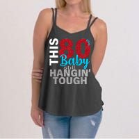 This 80's Baby Still Hangin' Tough Women's Strappy Tank