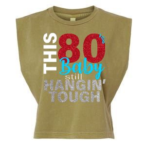 This 80's Baby Still Hangin' Tough Garment-Dyed Women's Muscle Tee