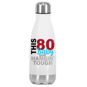 This 80's Baby Still Hangin' Tough Stainless Steel Insulated Water Bottle