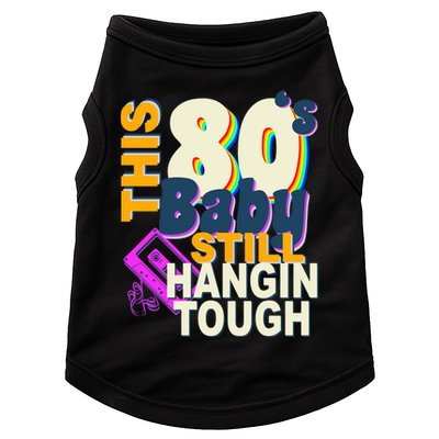 This 80's Baby Still Hangin Tough 1980s Rock Doggie Tank