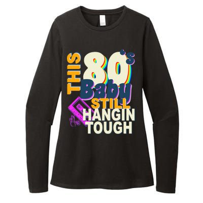 This 80's Baby Still Hangin Tough 1980s Rock Womens CVC Long Sleeve Shirt