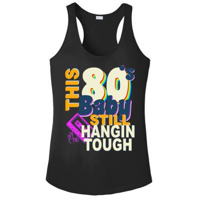 This 80's Baby Still Hangin Tough 1980s Rock Ladies PosiCharge Competitor Racerback Tank