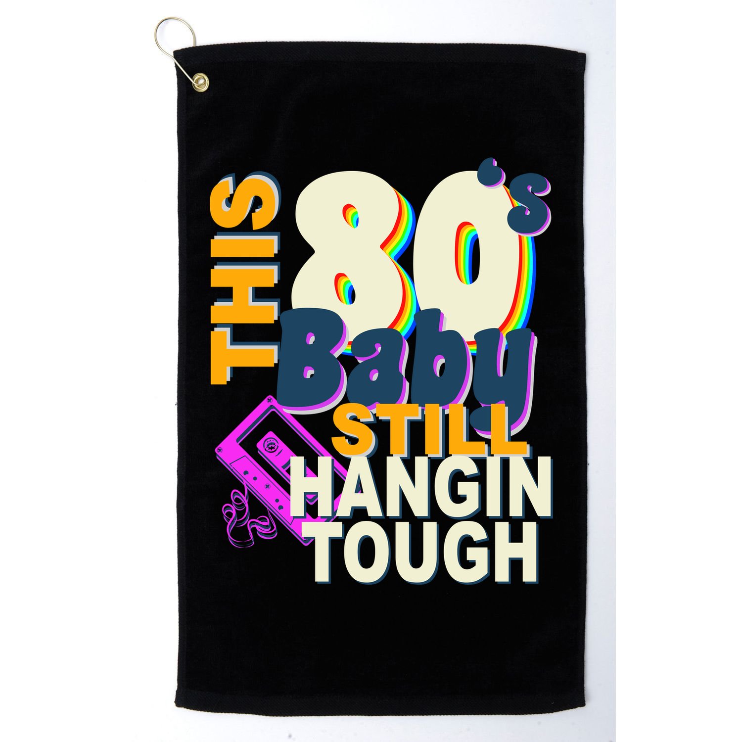 This 80's Baby Still Hangin Tough 1980s Rock Golf Towel