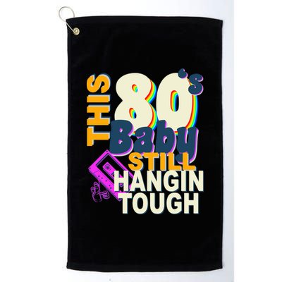 This 80's Baby Still Hangin Tough 1980s Rock Platinum Collection Golf Towel