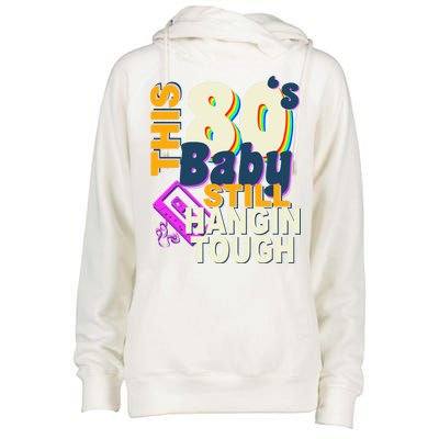 This 80's Baby Still Hangin Tough 1980s Rock Womens Funnel Neck Pullover Hood