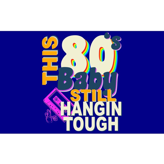 This 80's Baby Still Hangin Tough 1980s Rock Bumper Sticker