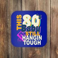 This 80's Baby Still Hangin Tough 1980s Rock Coaster