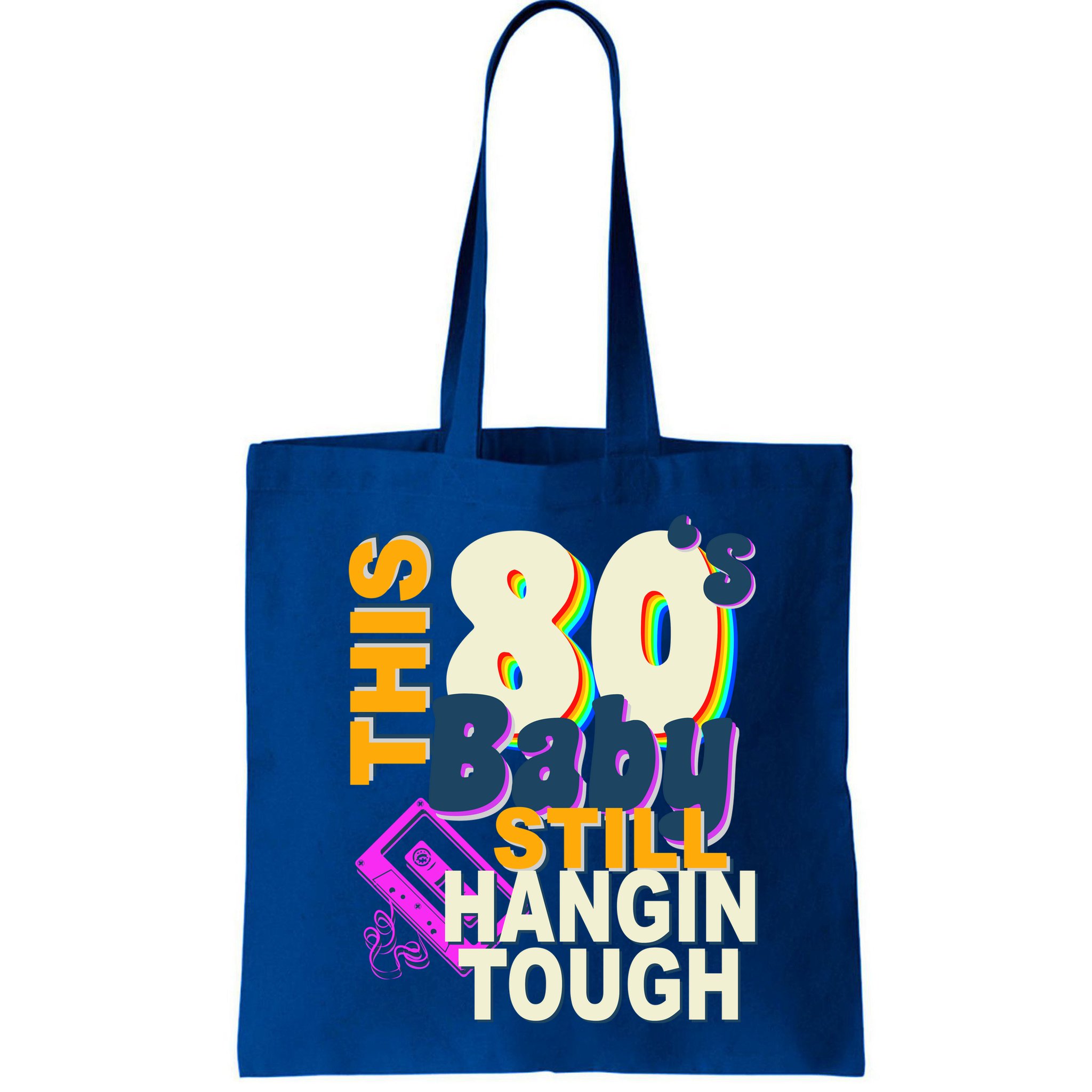 This 80's Baby Still Hangin Tough 1980s Rock Bag