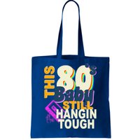 This 80's Baby Still Hangin Tough 1980s Rock Tote Bag