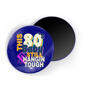 This 80's Baby Still Hangin Tough 1980s Rock Magnet