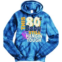 This 80's Baby Still Hangin Tough 1980s Rock Tie Dye Hoodie