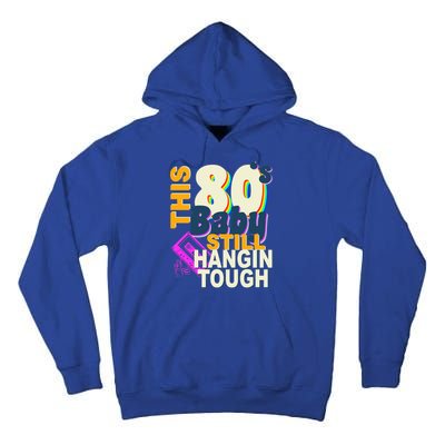 This 80's Baby Still Hangin Tough 1980s Rock Tall Hoodie