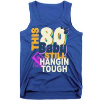 This 80's Baby Still Hangin Tough 1980s Rock Tank Top