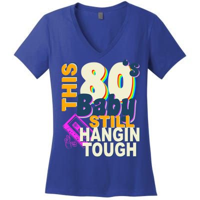 This 80's Baby Still Hangin Tough 1980s Rock Women's V-Neck T-Shirt