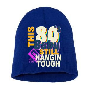 This 80's Baby Still Hangin Tough 1980s Rock Short Acrylic Beanie