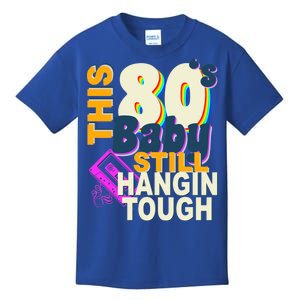 This 80's Baby Still Hangin Tough 1980s Rock Kids T-Shirt