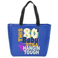 This 80's Baby Still Hangin Tough 1980s Rock Zip Tote Bag