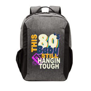 This 80's Baby Still Hangin Tough 1980s Rock Vector Backpack