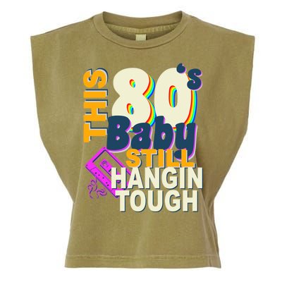 This 80's Baby Still Hangin Tough 1980s Rock Garment-Dyed Women's Muscle Tee