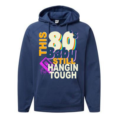 This 80's Baby Still Hangin Tough 1980s Rock Performance Fleece Hoodie