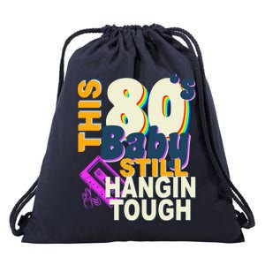 This 80's Baby Still Hangin Tough 1980s Rock Drawstring Bag