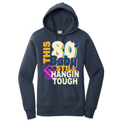 This 80's Baby Still Hangin Tough 1980s Rock Women's Pullover Hoodie