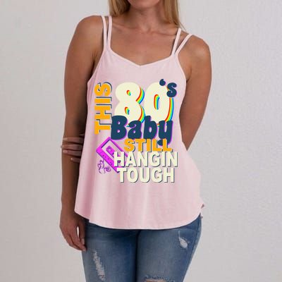 This 80's Baby Still Hangin Tough 1980s Rock Women's Strappy Tank