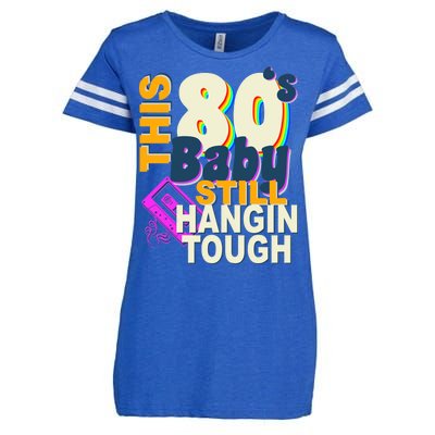 This 80's Baby Still Hangin Tough 1980s Rock Enza Ladies Jersey Football T-Shirt