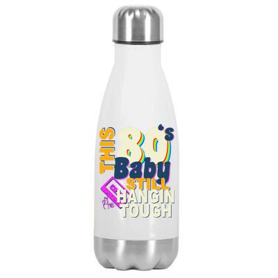 This 80's Baby Still Hangin Tough 1980s Rock Stainless Steel Insulated Water Bottle