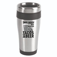This Body Was Built On Tacos & Beer 16oz Travel Tumbler