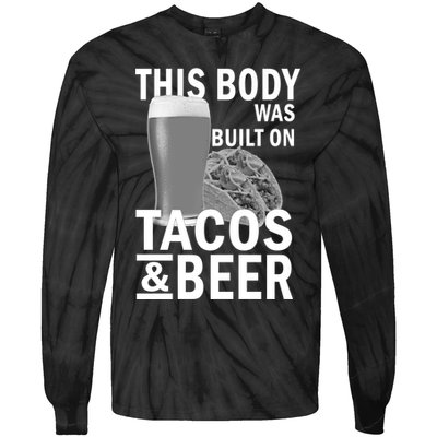 This Body Was Built On Tacos & Beer Tie-Dye Long Sleeve Shirt