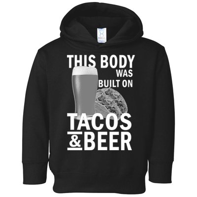 This Body Was Built On Tacos & Beer Toddler Hoodie