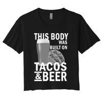 This Body Was Built On Tacos & Beer Women's Crop Top Tee