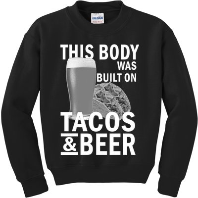 This Body Was Built On Tacos & Beer Kids Sweatshirt