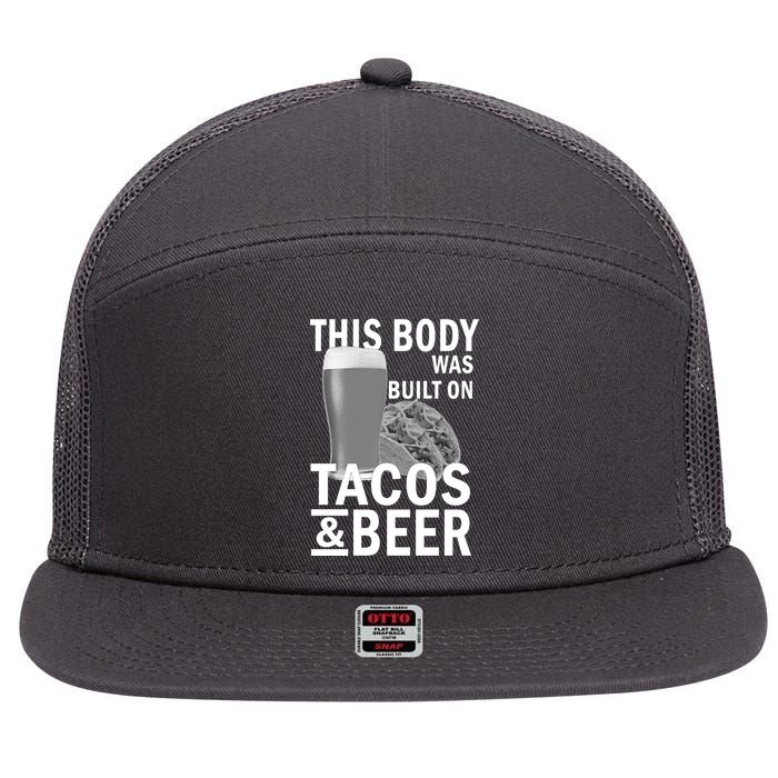 This Body Was Built On Tacos & Beer 7 Panel Mesh Trucker Snapback Hat