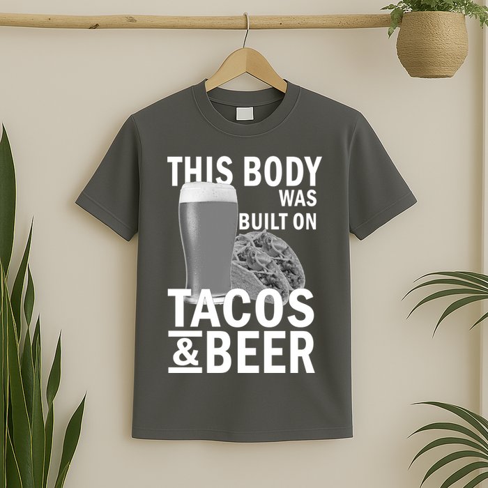 This Body Was Built On Tacos & Beer T-Shirt