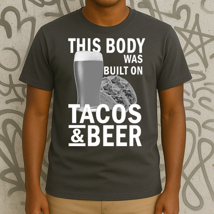 This Body Was Built On Tacos & Beer T-Shirt