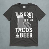 This Body Was Built On Tacos & Beer T-Shirt