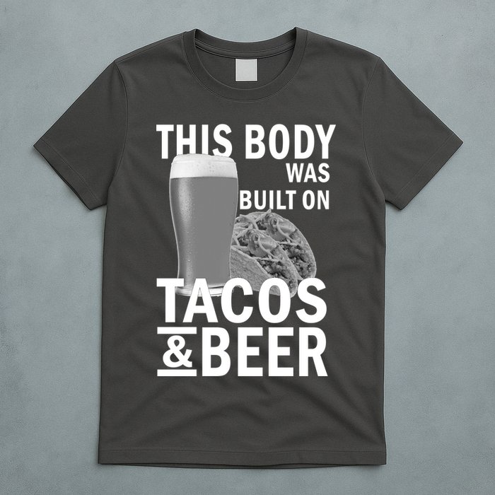 This Body Was Built On Tacos & Beer T-Shirt