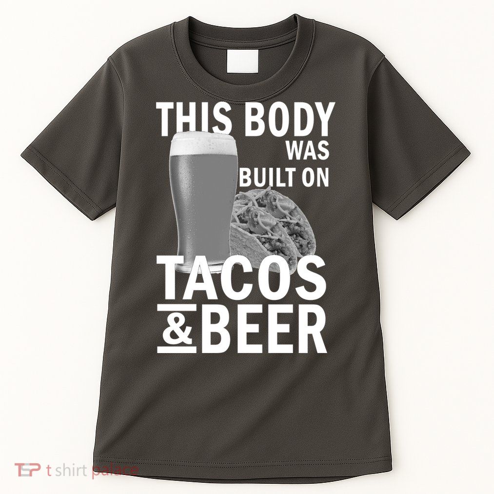 This Body Was Built On Tacos & Beer Tall T-Shirt