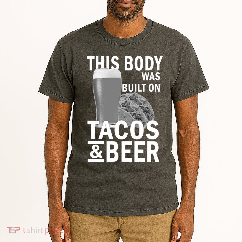 This Body Was Built On Tacos & Beer Tall T-Shirt
