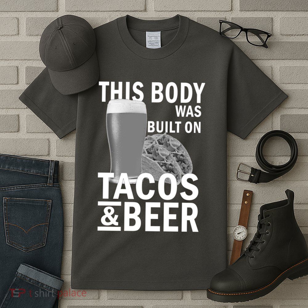 This Body Was Built On Tacos & Beer Tall T-Shirt