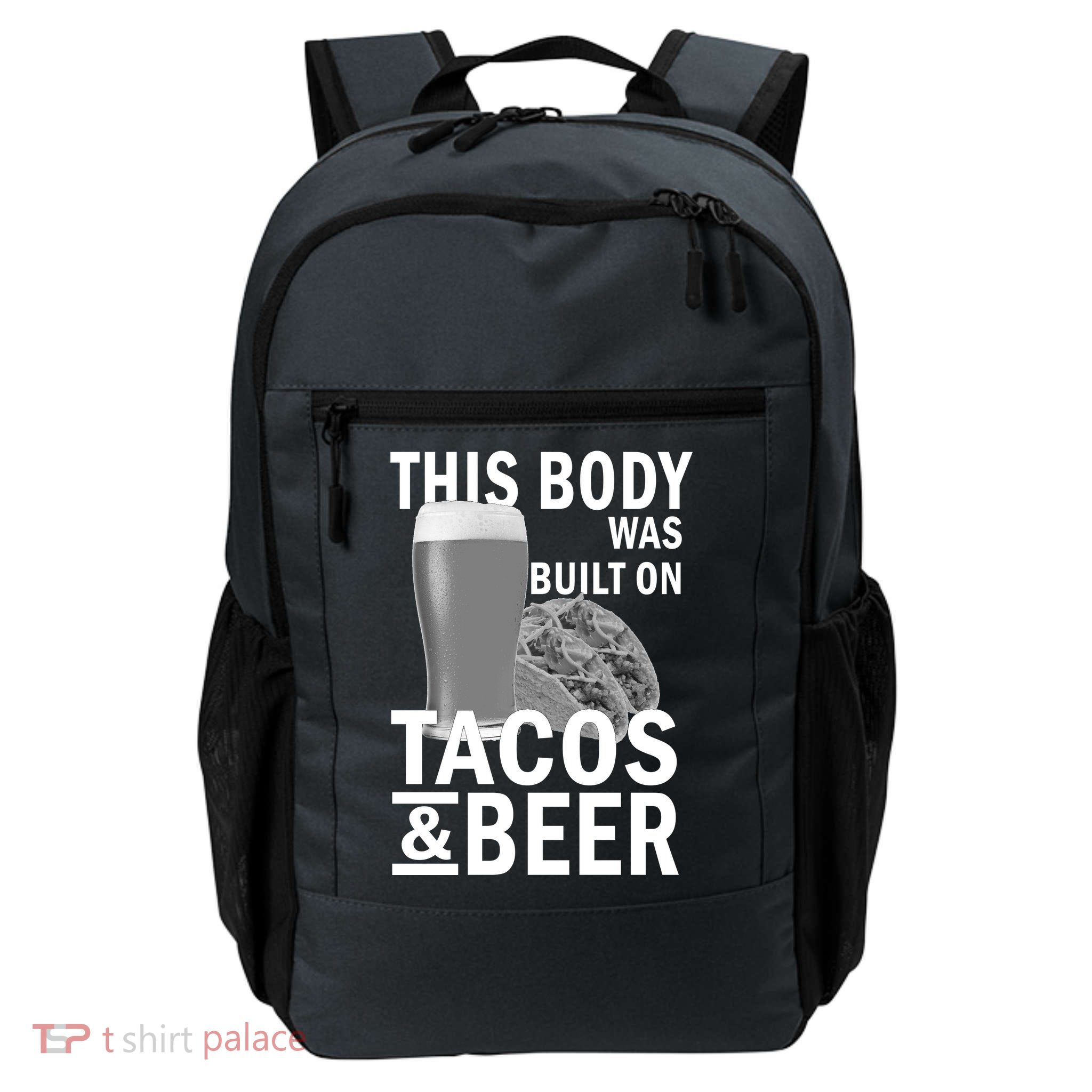 This Body Was Built On Tacos & Beer Daily Commute Backpack