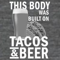This Body Was Built On Tacos & Beer Flatbill Hat