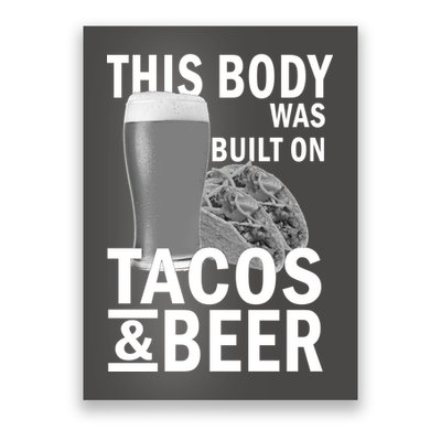 This Body Was Built On Tacos & Beer Poster