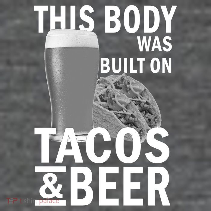 This Body Was Built On Tacos & Beer Poster